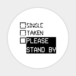 Please Stand By Magnet